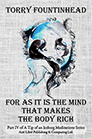 For as it is the Mind that makes the Body Rich - Part of A Tip of an Iceberg Meditations Series